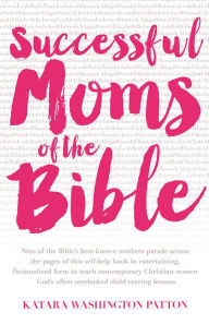 Title: Successful Moms of the Bible, Author: Henry J Giles