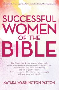 Title: Successful Women of the Bible, Author: Katara Washington Patton