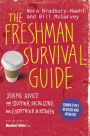 The Freshman Survival Guide: Soulful Advice for Studying, Socializing, and Everything In Between