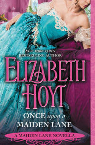 Title: Once Upon a Maiden Lane: A Maiden Lane Novella, Author: Elizabeth Hoyt