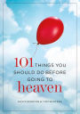 101 Things You Should Do Before Going to Heaven