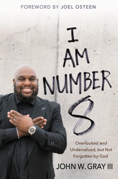 I Am Number 8: Overlooked and Undervalued, but Not Forgotten by God