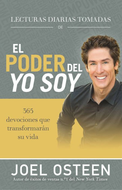 Lecturas diarias tomadas de El poder del yo soy: 365 devociones que transformarán su vida by Joel Osteen, Hardcover | Barnes & Noble® Lecturas diarias tomadas de El poder del yo soy: 365 devociones que transformarán su vida by Joel Osteen, Hardcover | Barnes & Noble®