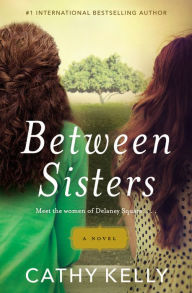 Title: Between Sisters, Author: Cathy Kelly