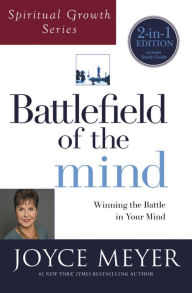 Title: Battlefield of the Mind: Winning the Battle in Your Mind, 2-in-1 Edition (includes Study Guide), Author: Joyce Meyer