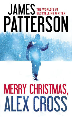 Merry Christmas Alex Cross By James Patterson Paperback Barnes Noble