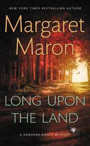 Title: Long Upon the Land (Deborah Knott Series #20), Author: Margaret Maron
