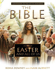 Title: A Story of Easter and All of Us: Companion to the Hit TV Miniseries, Author: Roma Downey