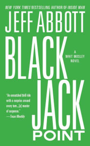 Title: Black Jack Point (Whit Mosley Series #2), Author: Jeff Abbott