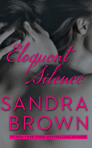 Title: Eloquent Silence, Author: Sandra Brown