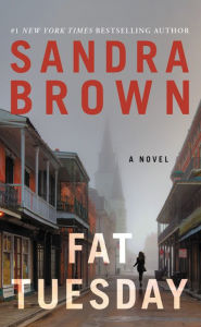 Title: Fat Tuesday, Author: Sandra Brown