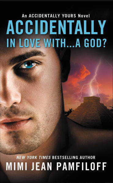 Accidentally in Love with...a God? (Accidentally Yours Series #1)