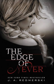 Title: The Edge of Never (Edge Series #1), Author: J. A. Redmerski