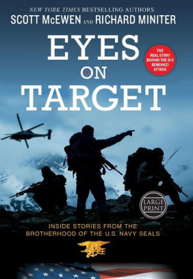 Title: Eyes on Target: Inside Stories from the Brotherhood of the U.S. Navy SEALs, Author: Scott McEwen, Richard Miniter