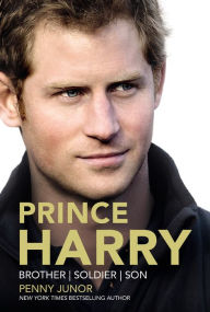 Title: Prince Harry: Brother, Soldier, Son, Author: Penny Junor