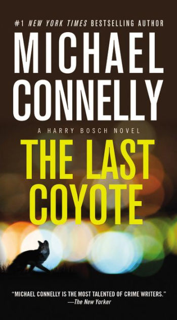 The Last Coyote (Harry Bosch Series #4) by Michael Connelly, Hardcover ...