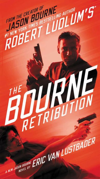 Robert Ludlum's The Bourne Retribution (Bourne Series #11) by Eric Van ...