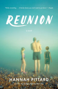 Title: Reunion: A Novel, Author: Hannah Pittard