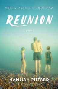Title: Reunion: A Novel, Author: Hannah Pittard