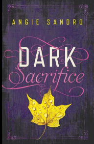 Title: Dark Sacrifice, Author: Angie Sandro