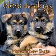 Title: Bless the Dogs: The Monks of New Skete, Author: Monks of New Skete