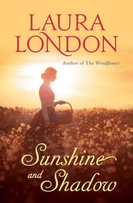 Title: Sunshine and Shadow, Author: Laura London