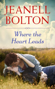 Title: Where the Heart Leads, Author: Jeanell Bolton