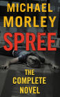 Spree: The Complete Novel
