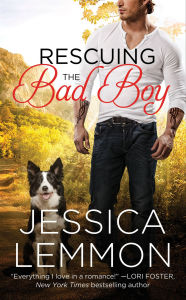 Title: Rescuing the Bad Boy, Author: Jessica Lemmon