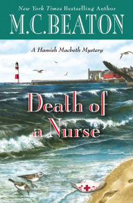Title: Death of a Nurse (Hamish Macbeth Series #31), Author: M. C. Beaton