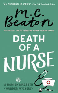 Title: Death of a Nurse (Hamish Macbeth Series #31), Author: M. C. Beaton