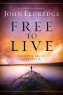 Free to Live: The Utter Relief of Holiness