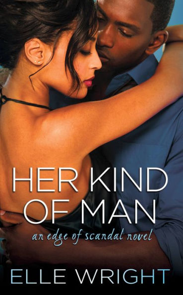 Her Kind of Man (Edge of Scandal Series #3)
