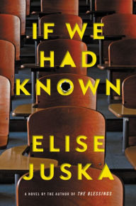 Title: If We Had Known, Author: Elise Juska