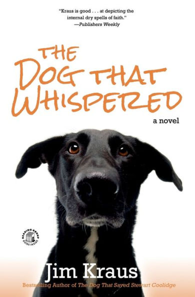 The Dog That Whispered: A Novel