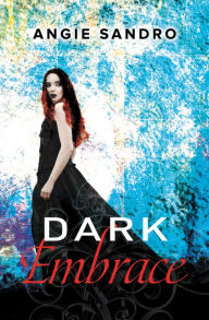 Title: Dark Embrace, Author: Angie Sandro