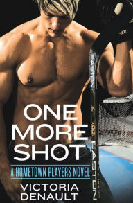 Title: One More Shot (Hometown Players Series #1), Author: Victoria Denault
