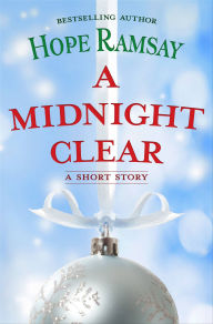 Title: A Midnight Clear (Last Chance Series), Author: Hope Ramsay