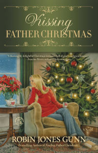 Epub download Kissing Father Christmas: A Novel 9781455565580 by Robin Jones Gunn PDF RTF CHM (English Edition)