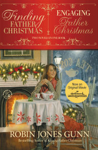 Title: Finding Father Christmas & Engaging Father Christmas: Two Novellas, Author: Robin Jones Gunn