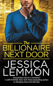 Title: The Billionaire Next Door, Author: Jessica Lemmon