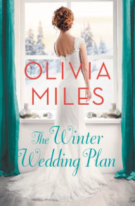 Title: The Winter Wedding Plan: An unforgettable story of love, betrayal, and sisterhood, Author: Olivia Miles