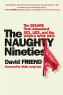 The Naughty Nineties: The Triumph of the American Libido