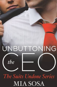 Title: Unbuttoning the CEO, Author: Mia Sosa