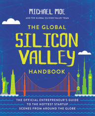 Title: The Global Silicon Valley Handbook, Author: Michael Moe