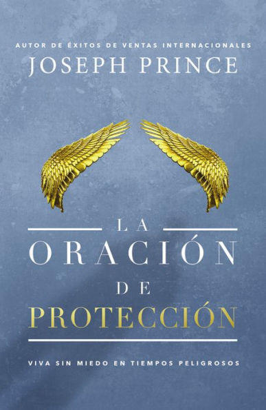 La oración de protección: Vivir sin miedo en tiempos peligrosos