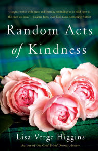 Pdf download of free ebooks Random Acts of Kindness PDF 9781455572861 by Lisa Verge Higgins (English literature)