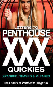 Title: Letters to Penthouse XXX Quickies: Spanked, Teased & Pleased, Author: Penthouse International