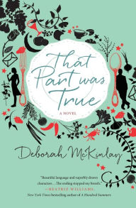 Title: That Part Was True, Author: Deborah McKinlay