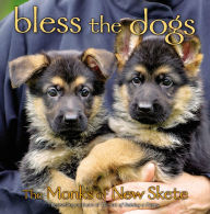 Title: Bless the Dogs: The Monks of New Skete, Author: The Monks of New Skete